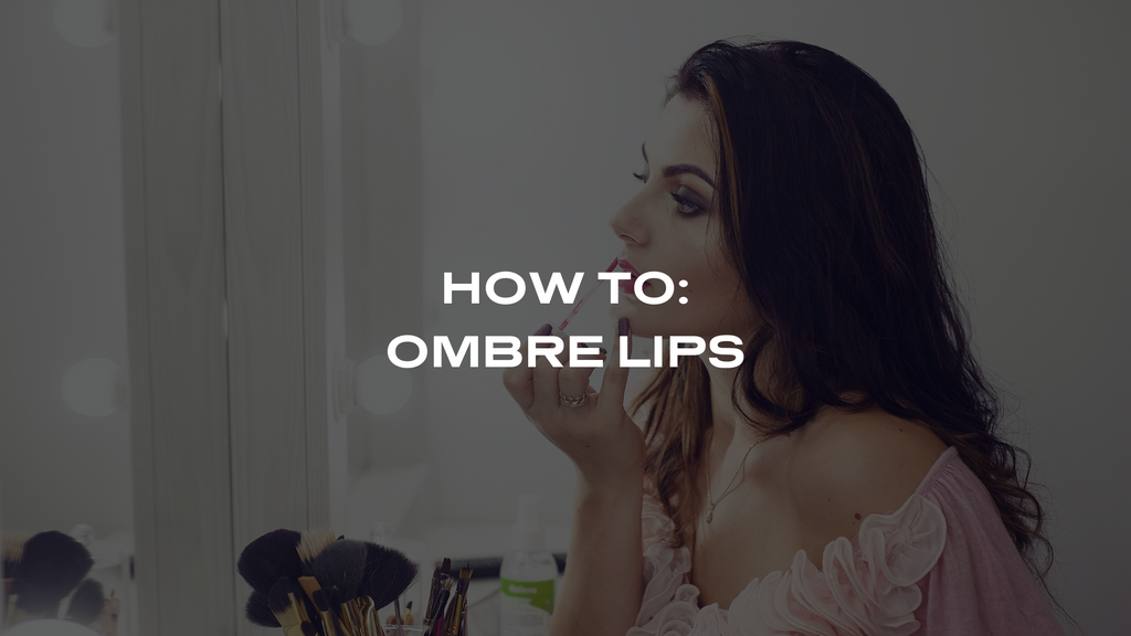 HOW TO: OMBRE LIP