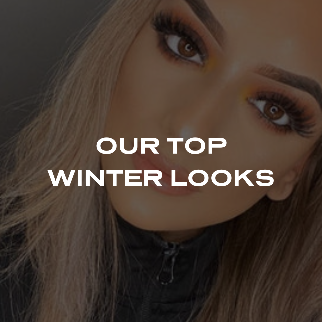 FAVOURITE WINTER MAKE UP LOOKS